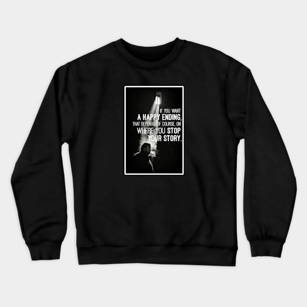 Orson Welles Quote Crewneck Sweatshirt by ChromaticD